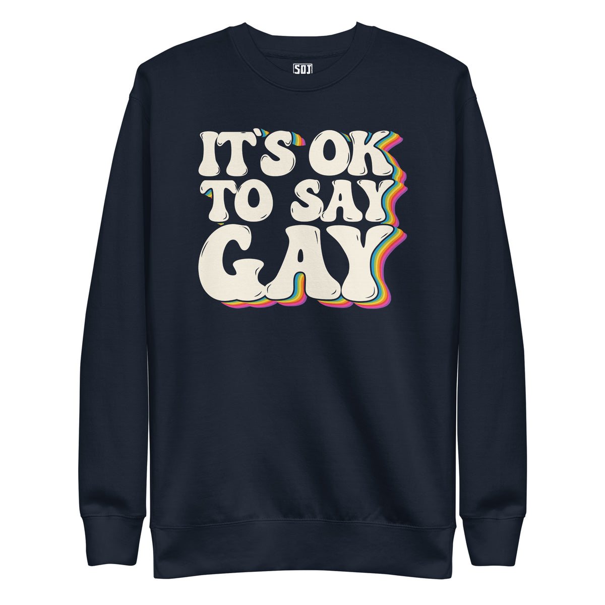 "It's OK to Say Gay" Unisex Crewneck Sweatshirt