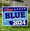 Vote Blue No Matter Who, Blue Wave 2024 Yard Sign