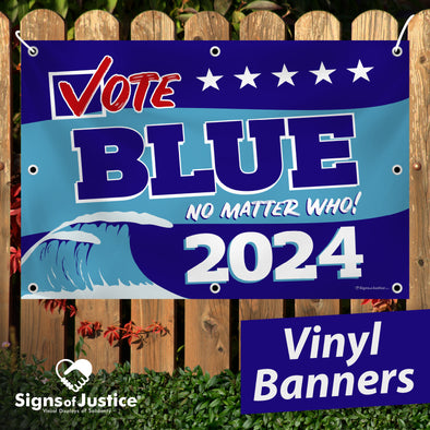 Vote Blue No Matter Who, Blue Wave 2024 Vinyl Banner