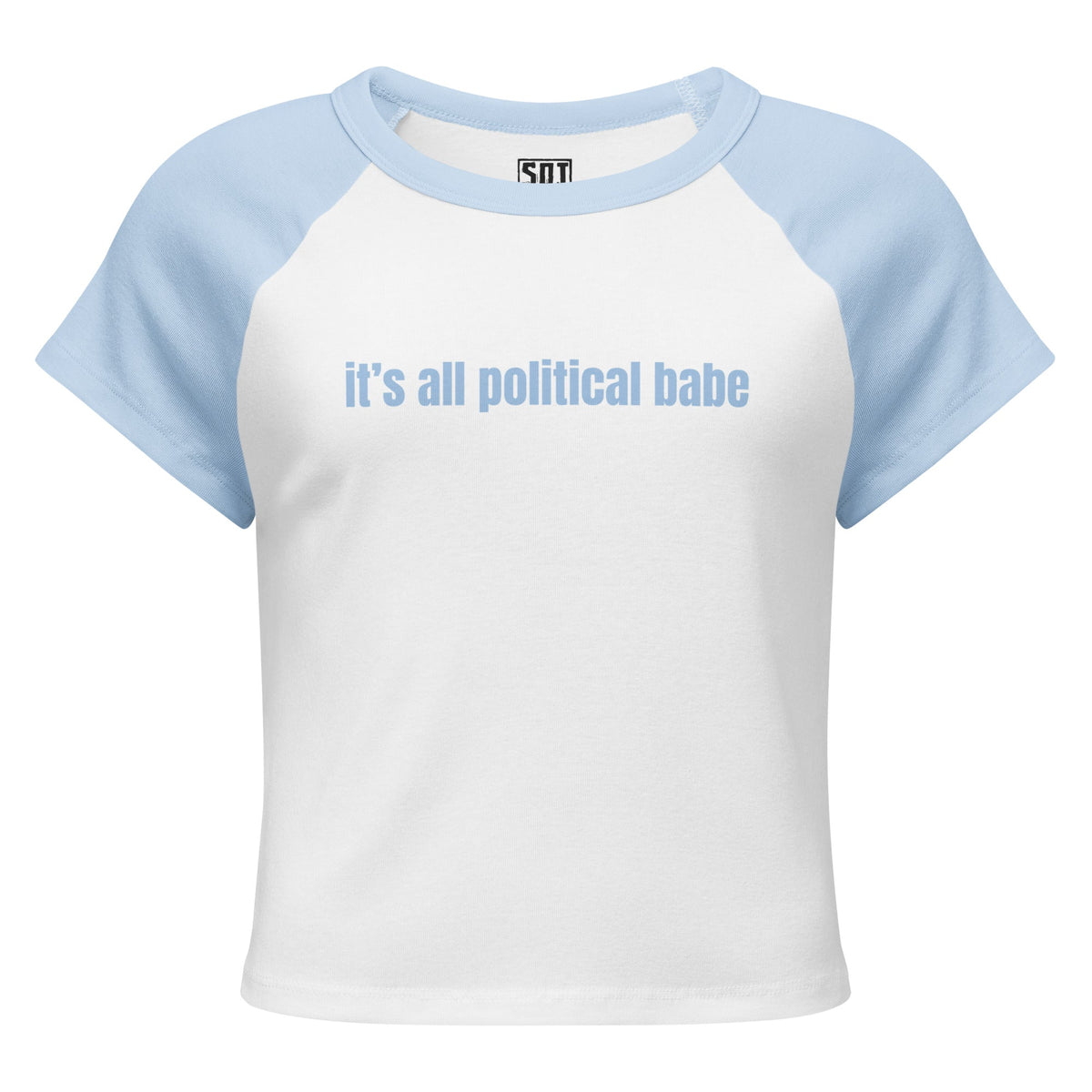 "It's All Political Babe" T-Shirt