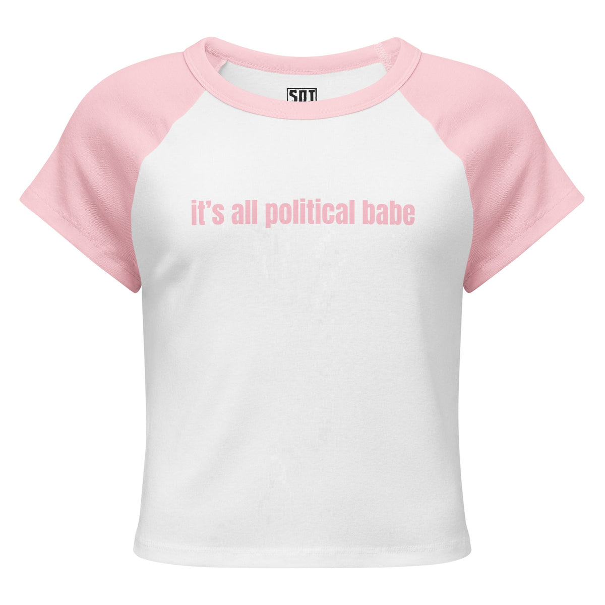 "It's All Political Babe" T-Shirt