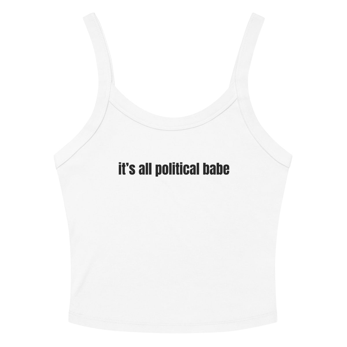 "It's All Political Babe" Tank Top