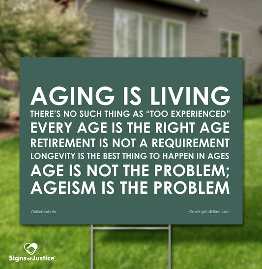 Aging Is Living Yard Sign