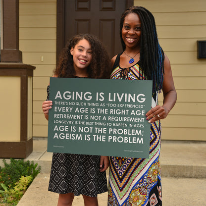Aging Is Living Yard Sign