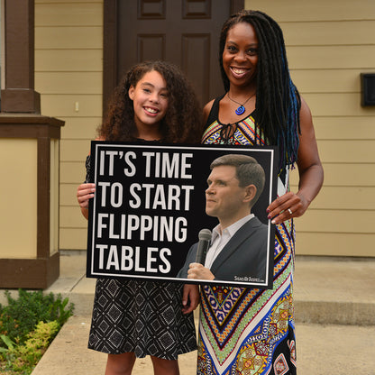 "Talarico for Senate ‘flipping tables’" Yard Sign