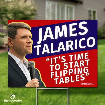 "James Talarico ‘flipping tables’" Yard Sign