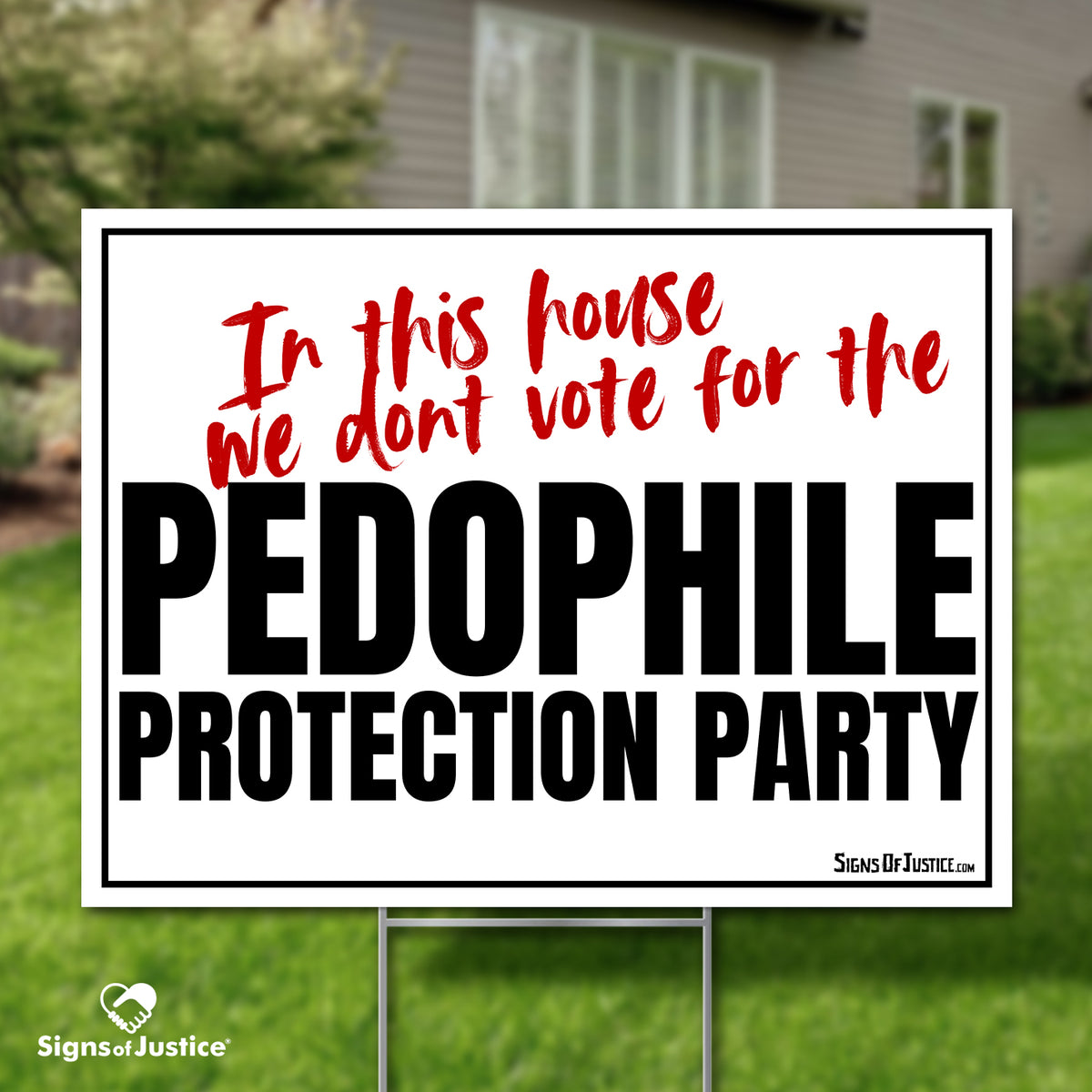 "We don't vote for the PPP" Yard Sign