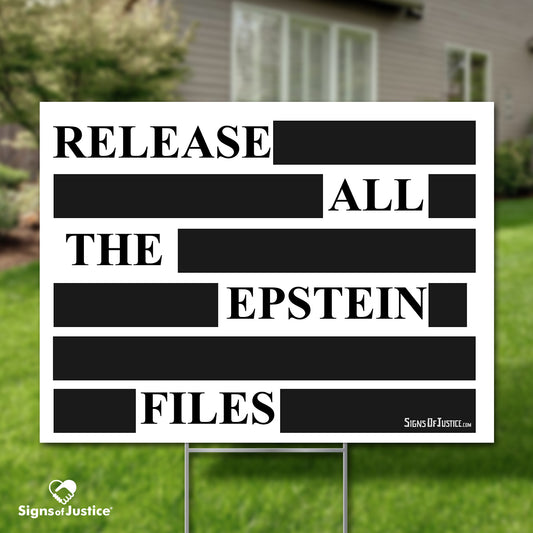 "Release the Files" Yard Sign