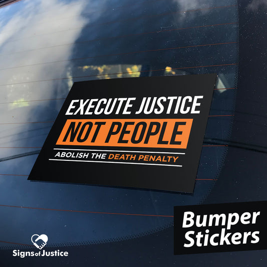 Execute Justice Bumper Stickers