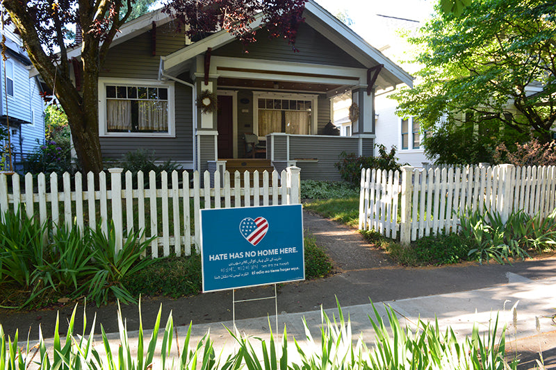 "Hate Has No Home Here" Yard Sign