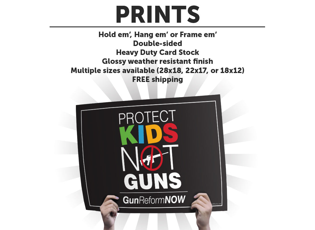 "Protect Kids Not Guns" Art Print or Protest Sign Pack