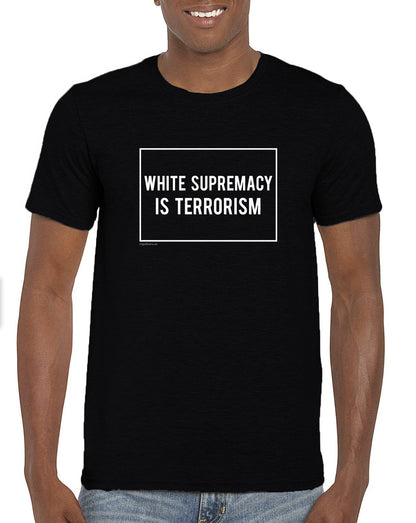 White Supremacy is Terrorism Unisex T-Shirt