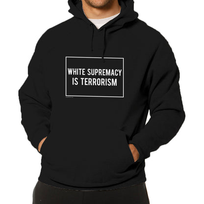 White Supremacy is Terrorism Hoodie