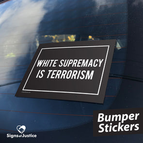 White Supremacy is Terrorism Bumper Stickers