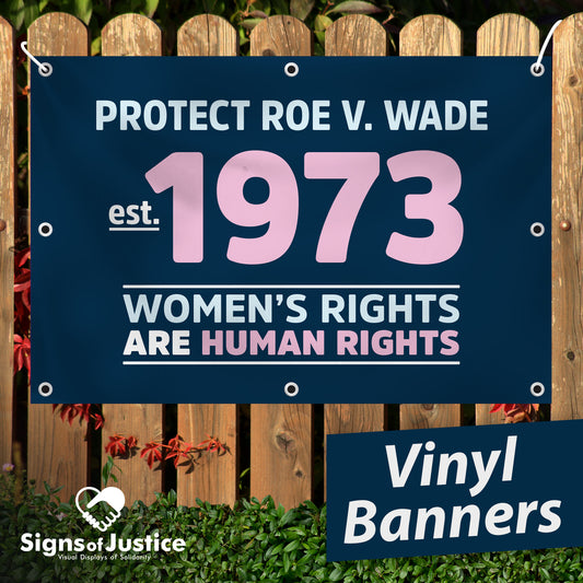 Protect Roe V. Wade Vinyl Banner