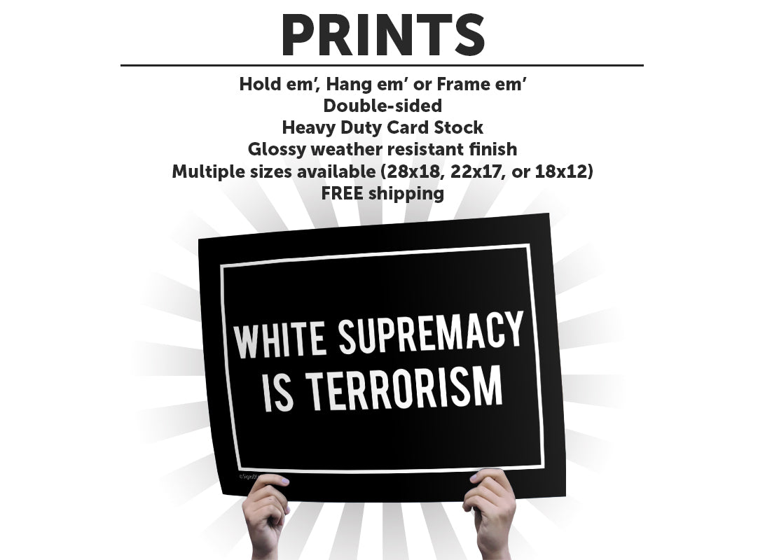 "White Supremacy is Terrorism" Art Print or Protest Sign Pack