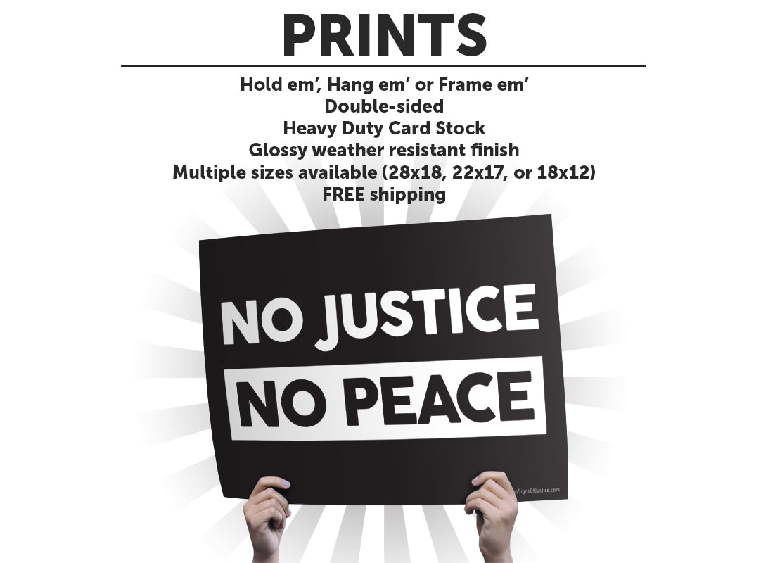 "No Justice, No Peace" Art Print or Protest Sign Pack
