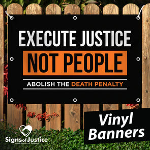 Execute Justice Vinyl Banner