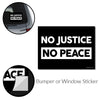 No Justice, No Peace Bumper Stickers