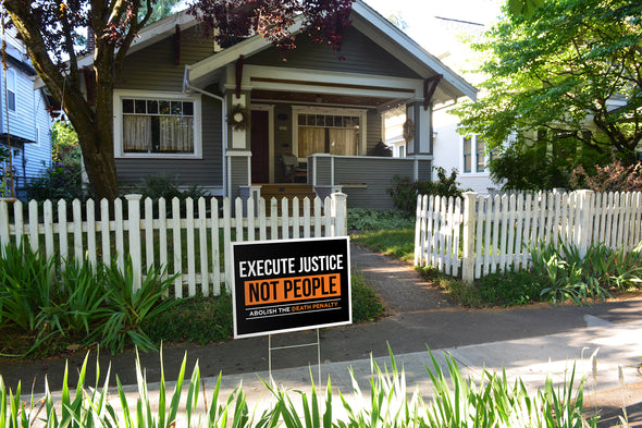 Execute Justice Yard Sign