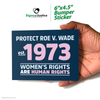Protect Roe V. Wade Bumper Stickers