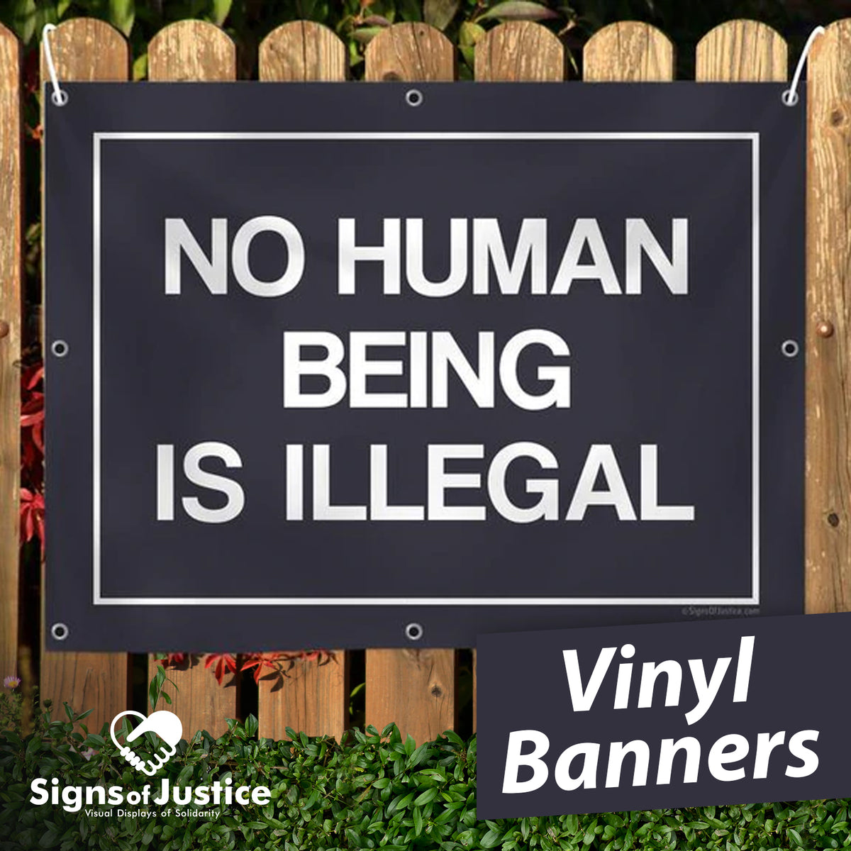 "No Human Being is Illegal" Vinyl Banner