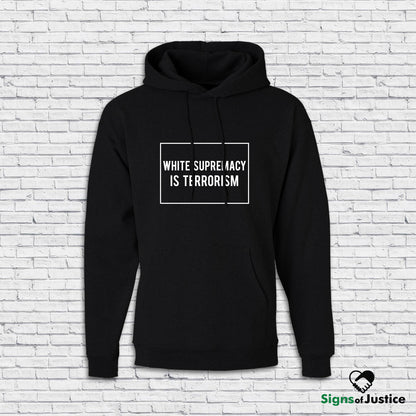 White Supremacy is Terrorism Hoodie