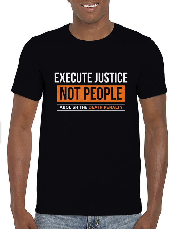 Execute Justice Unisex T-Shirt