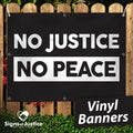 "No Justice, No Peace" Vinyl Banner