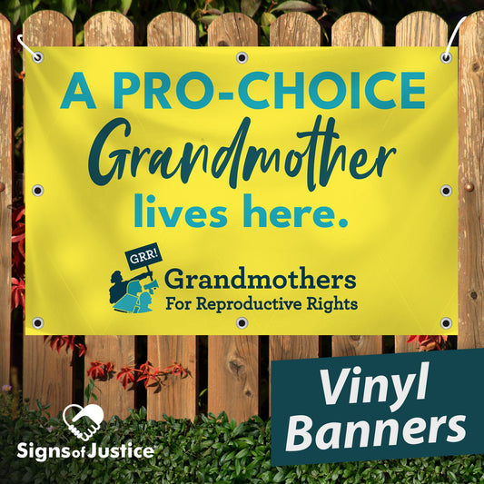 GRR! Grandmas for Reproductive Rights Vinyl Banners