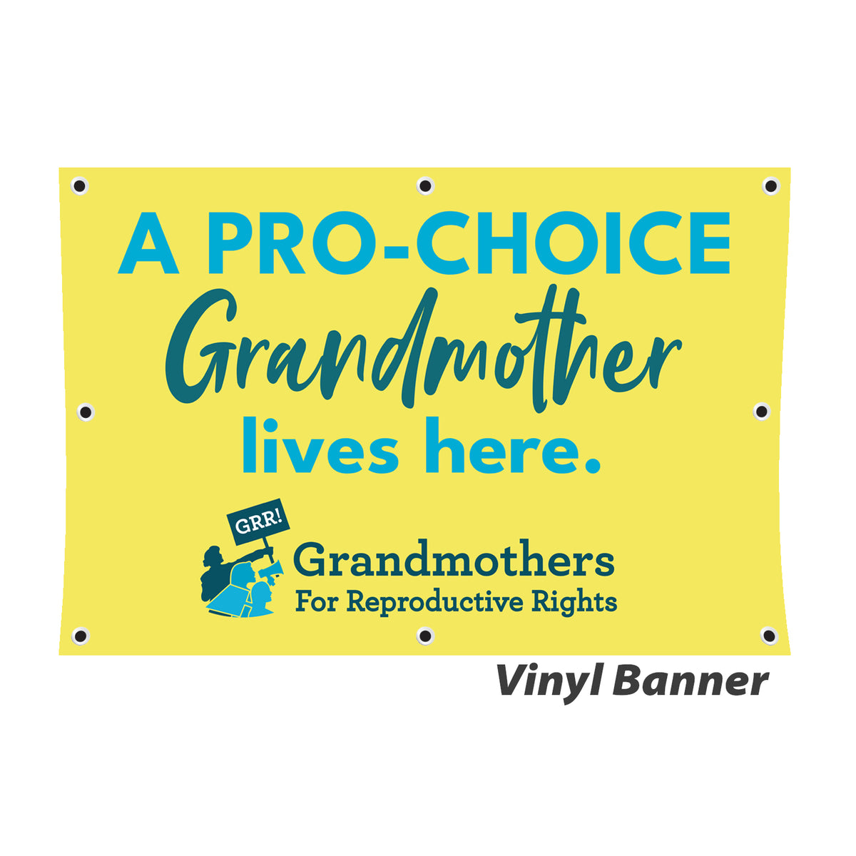 "GRR! Grandmas for Reproductive Rights" Vinyl Banner