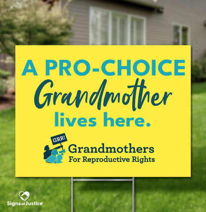 GRR! Grandmas for Reproductive Rights Yard Signs