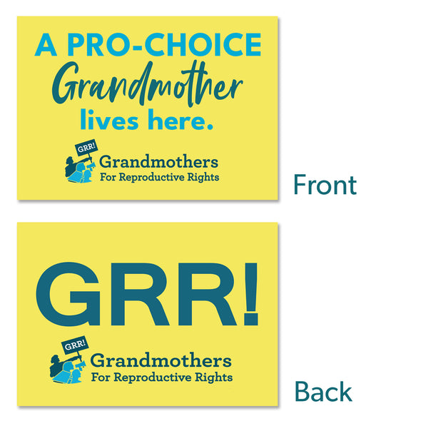 GRR! Grandmas for Reproductive Rights Yard Signs
