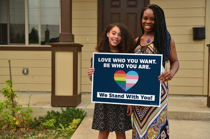Love Who You Want Yard Sign