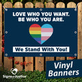 "Love Who You Want" Vinyl Banner