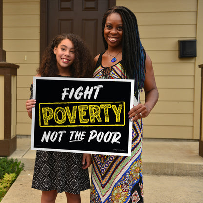 Fight Poverty Not The Poor Yard Sign