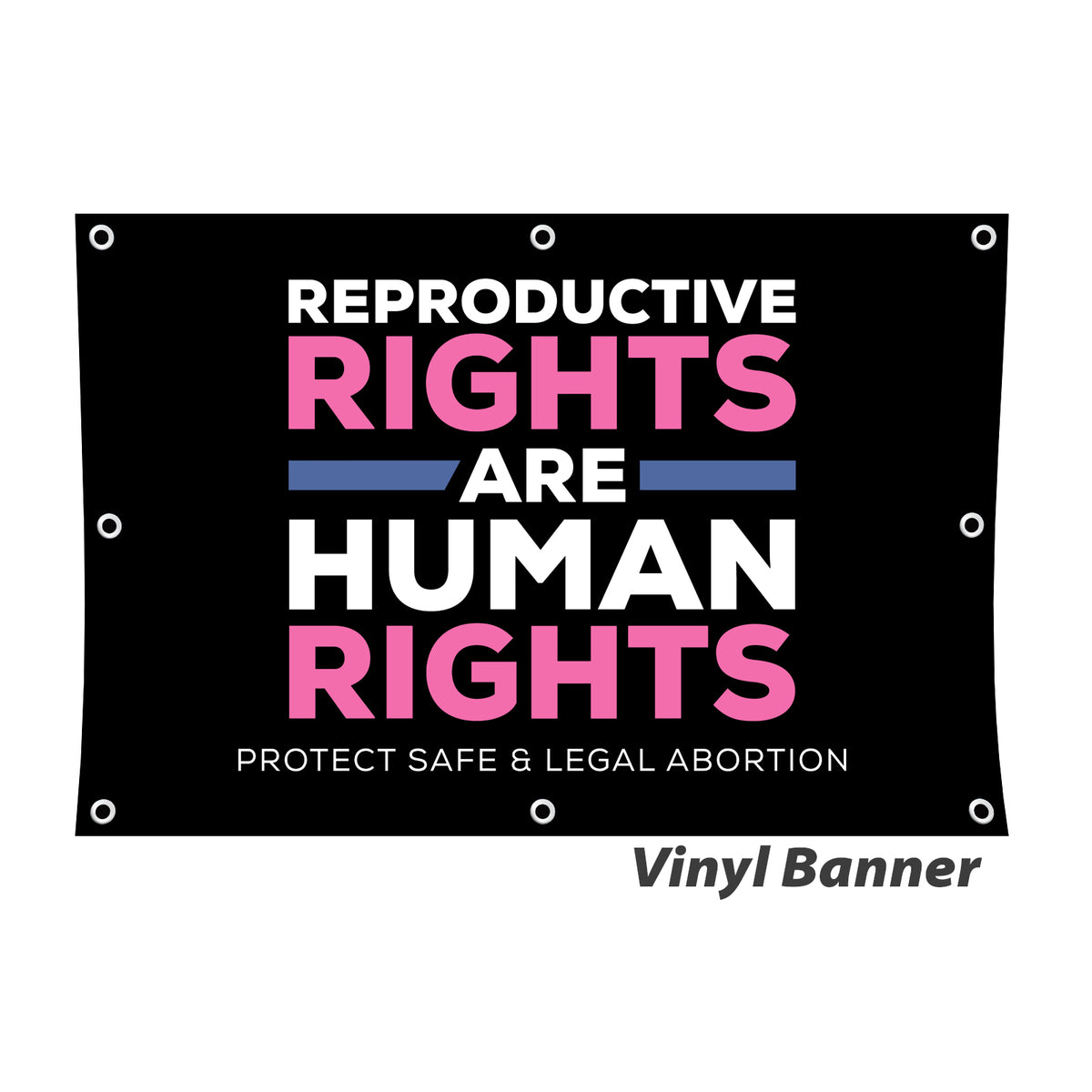 "Reproductive Rights" Vinyl Banner