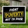 Fight Poverty Not The Poor Yard Sign