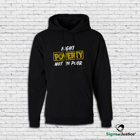 Fight Poverty Not The Poor Hoodie