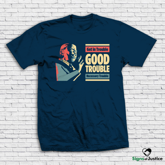 John Lewis: Good Trouble Unisex T-Shirt