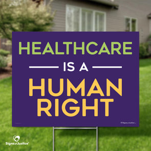Healthcare Is A Human Right Yard Sign