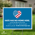 "Hate Has No Home Here" Yard Sign