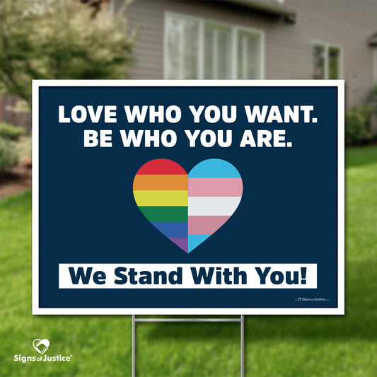 Love Who You Want Yard Sign