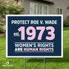 Protect Roe V. Wade Yard Sign