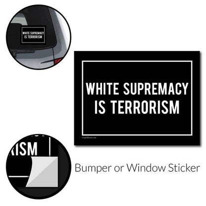 White Supremacy is Terrorism Bumper Sticker