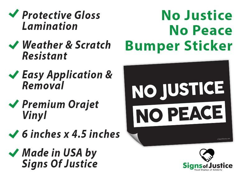 "No Justice, No Peace" Bumper Stickers