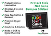 Protect Kids Not Guns Bumper Stickers