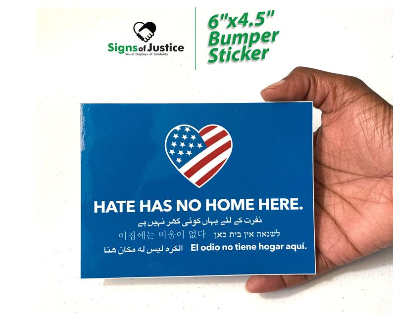 "Hate Has No Home Here" Bumper Stickers