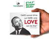 MLK Love Bumper Stickers