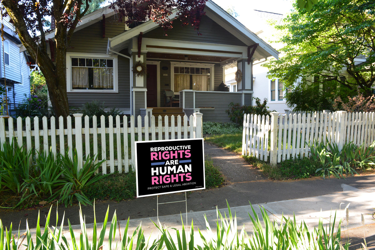 "Reproductive Rights" Yard Sign